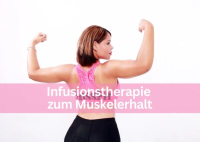 Infusionstherapie zum Muskelerhalt